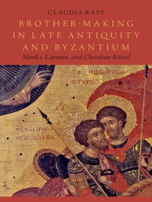 cover image of Brother-Making in Late Antiquity and Byzantium